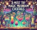 5 Must Try Magic Mushroom Cocktails blog cover